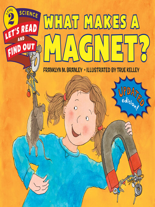 Title details for What Makes a Magnet? by Dr. Franklyn M. Branley - Wait list